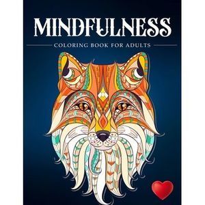 Mindfulness Coloring Book For Adults: Zen Coloring Book For Mindful People Adult